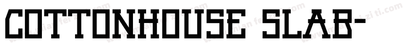 Cottonhouse Slab字体转换